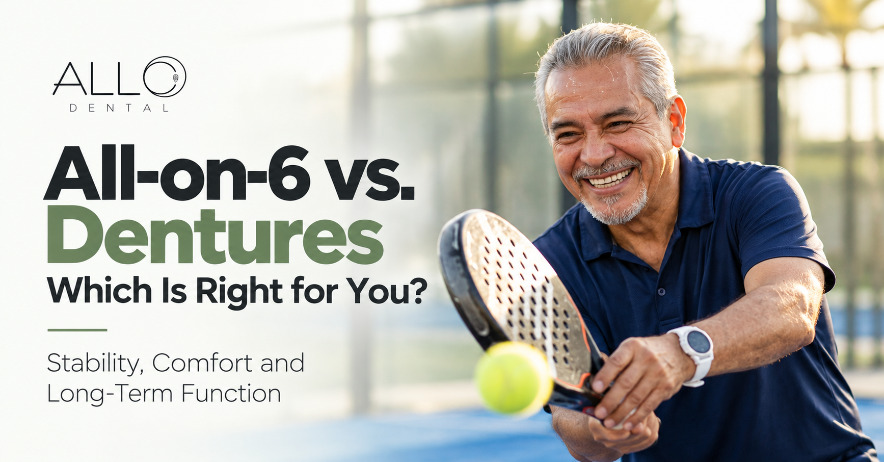 Smiling older man playing padel, used as the hero image for Allo Dental’s article about All-on-6 vs. dentures in Tijuana.